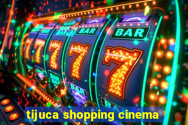 tijuca shopping cinema